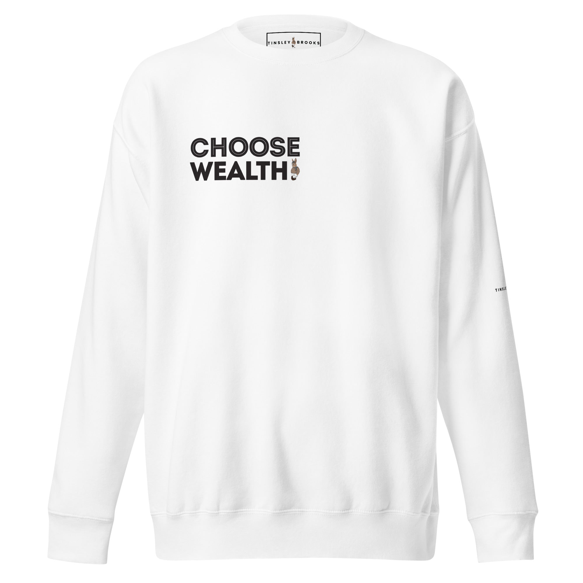 TINSLEY BROOKS CHOOSE WEALTH SWEATSHIRT – Tinsley Brooks