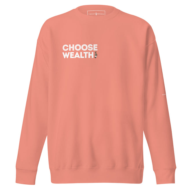 TINSLEY BROOKS CHOOSE WEALTH SWEATSHIRT